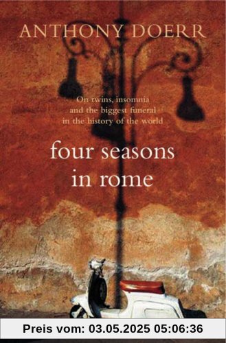 Four Seasons in Rome: On Twins, Insomnia and the Biggest Funeral in the History of the World