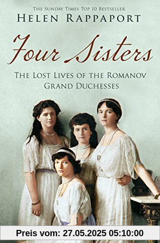 Four Sisters:The Lost Lives of the Romanov Grand Duchesses