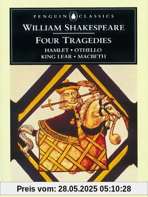 Four Tragedies: Hamlet, Othello, King Lear, Macbeth (Penguin Classics)