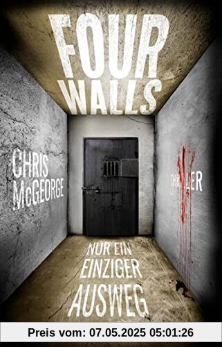 Four Walls - Nur ein einziger Ausweg: Thriller Four Walls - Nur ein einziger Ausweg: Thriller
