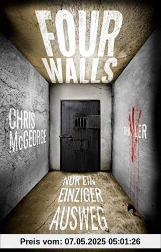 Four Walls - Nur ein einziger Ausweg: Thriller