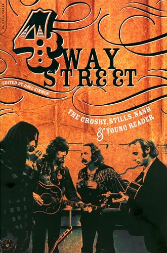 Four Way Street: The Crosby, Stills, Nash & Young Reader von Da Capo Press