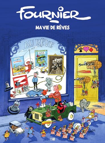 Fournier, ma vie de rêves