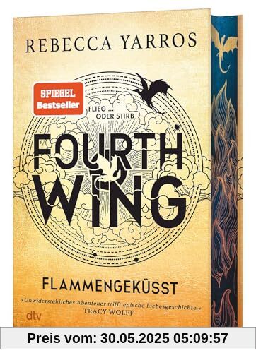 Fourth Wing – Flammengeküsst: Deluxe-Ausgabe mit atemberaubendem Farbschnitt. Roman | »Unwiderstehliches Abenteuer trifft epische Liebesgeschichte!« Tracy Wolff (Flammengeküsst-Reihe, Band 1)