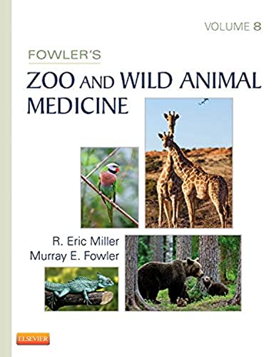 Fowler's Zoo and Wild Animal Medicine, Volume 8 von Saunders