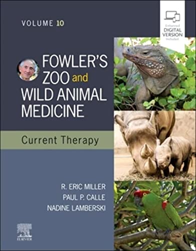 Fowler's Zoo and Wild Animal Medicine Current Therapy,Volume 10 von Saunders