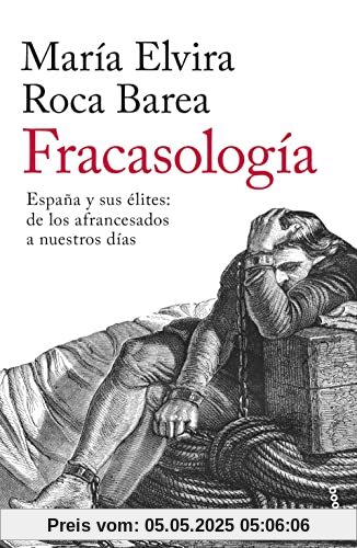 Fracasología: España y sus élites: de los afrancesados a nuestros días (Divulgación)