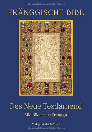Fränggische Bibl: Des Neue Tesdamend. Mid Bilder aus Franggn Fränggische Bibl: Des Neue Tesdamend. Mid Bilder aus Franggn von Pustet, F