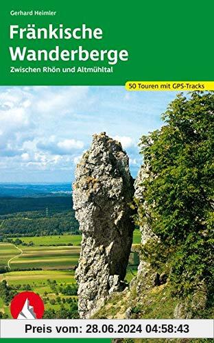 Fränkische Wanderberge: Die 50 schönsten Gipfelziele und Aussichtspunkte zwischen Rhön und Altmühltal. Mit GPS-Tracks (Rother Wanderbuch)