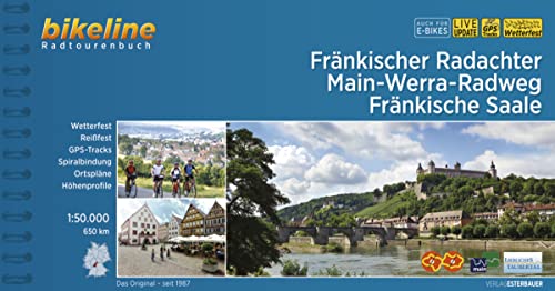 Fränkischer Radachter • Main-Werra-Radweg • Fränkische Saale: 650 km, 1:50.000, wetterfest/reißfest, GPS-Tracks Download, LiveUpdate (Bikeline Radtourenbücher) von Esterbauer GmbH