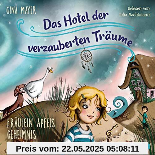 Fräulein Apfels Geheimnis: 2 CDs (Das Hotel der verzauberten Träume, Band 1)