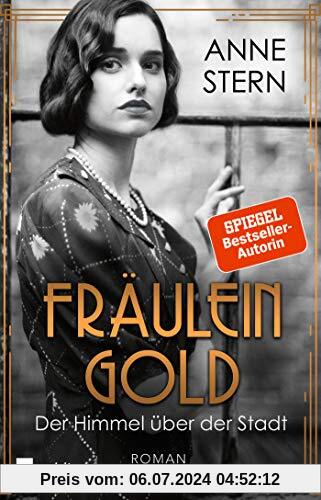 Fräulein Gold: Der Himmel über der Stadt (Die Hebamme von Berlin, Band 3)
