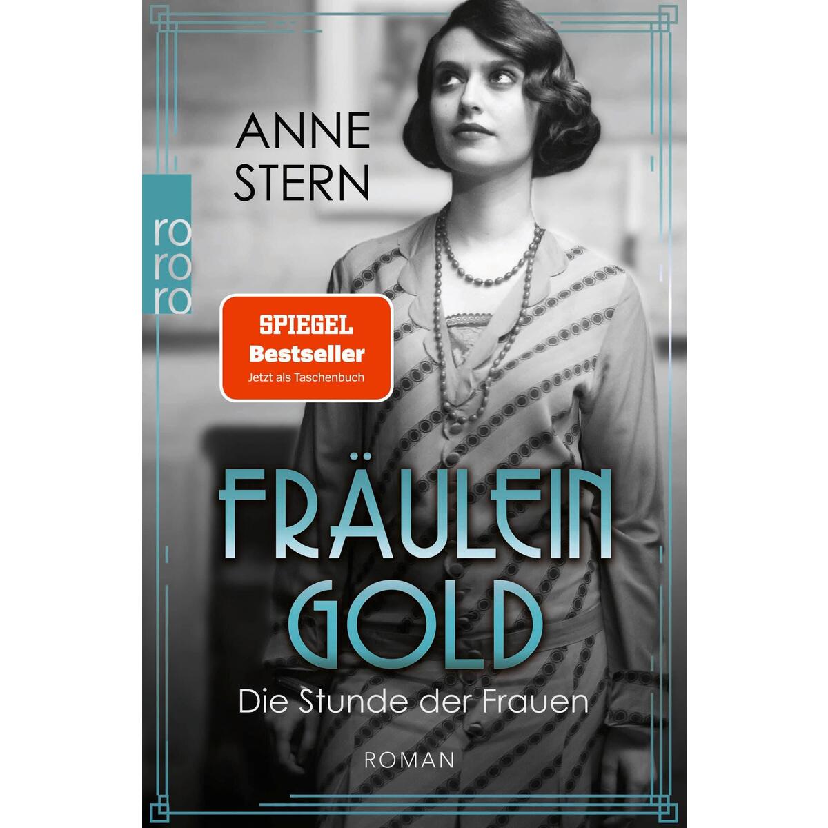 Fräulein Gold: Die Stunde der Frauen Fräulein Gold: Die Stunde der Frauen von Rowohlt Taschenbuch