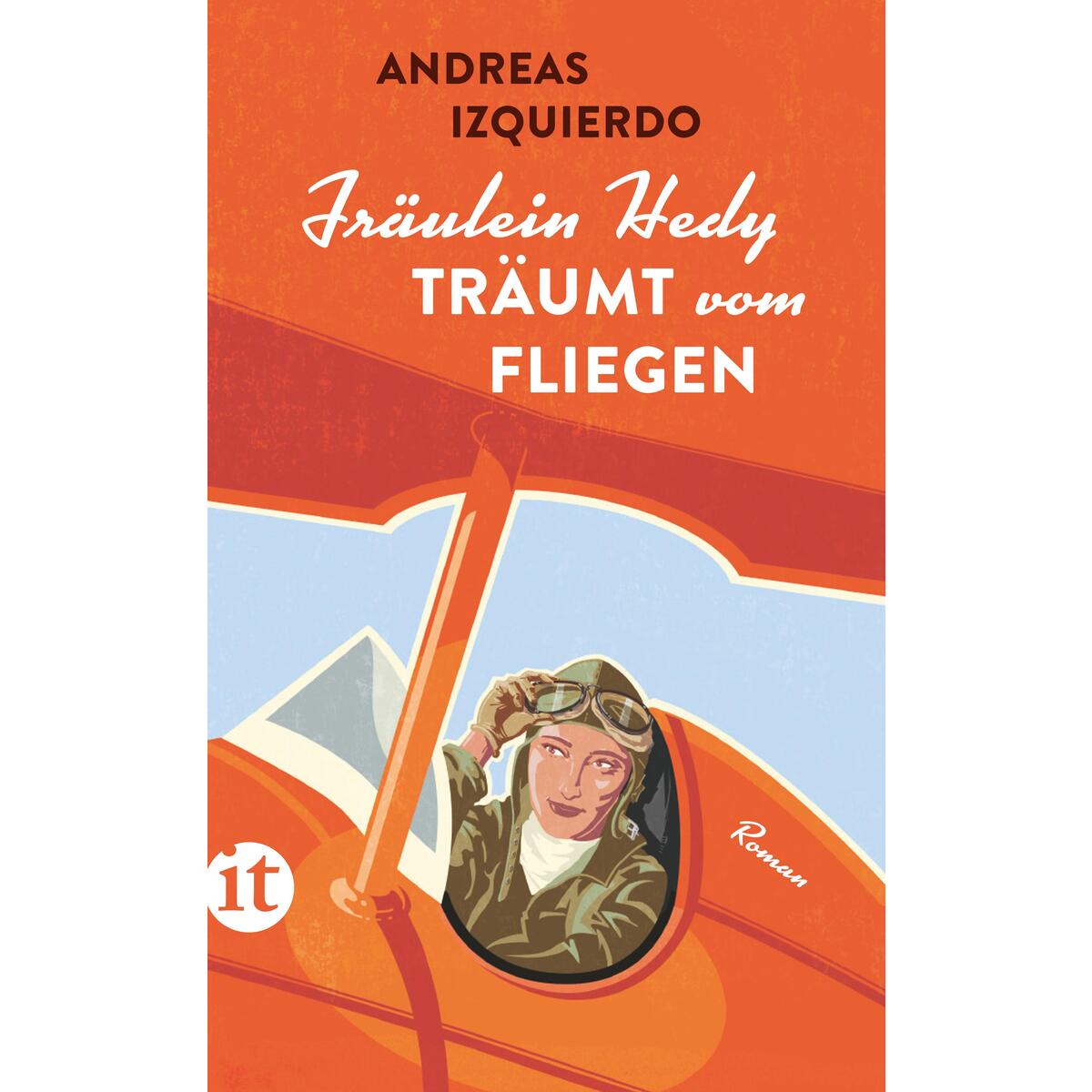 Fräulein Hedy träumt vom Fliegen Fräulein Hedy träumt vom Fliegen von Insel Verlag GmbH