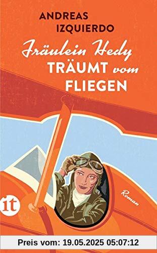 Fräulein Hedy träumt vom Fliegen: Roman (insel taschenbuch)