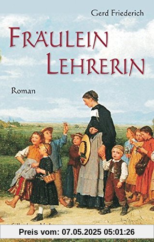 Fräulein Lehrerin: Roman Fräulein Lehrerin: Roman