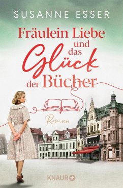 Fräulein Liebe und das Glück der Bücher / Die Rhein-Buchhandlung Bd.1 (eBook, ePUB) von Droemer Knaur