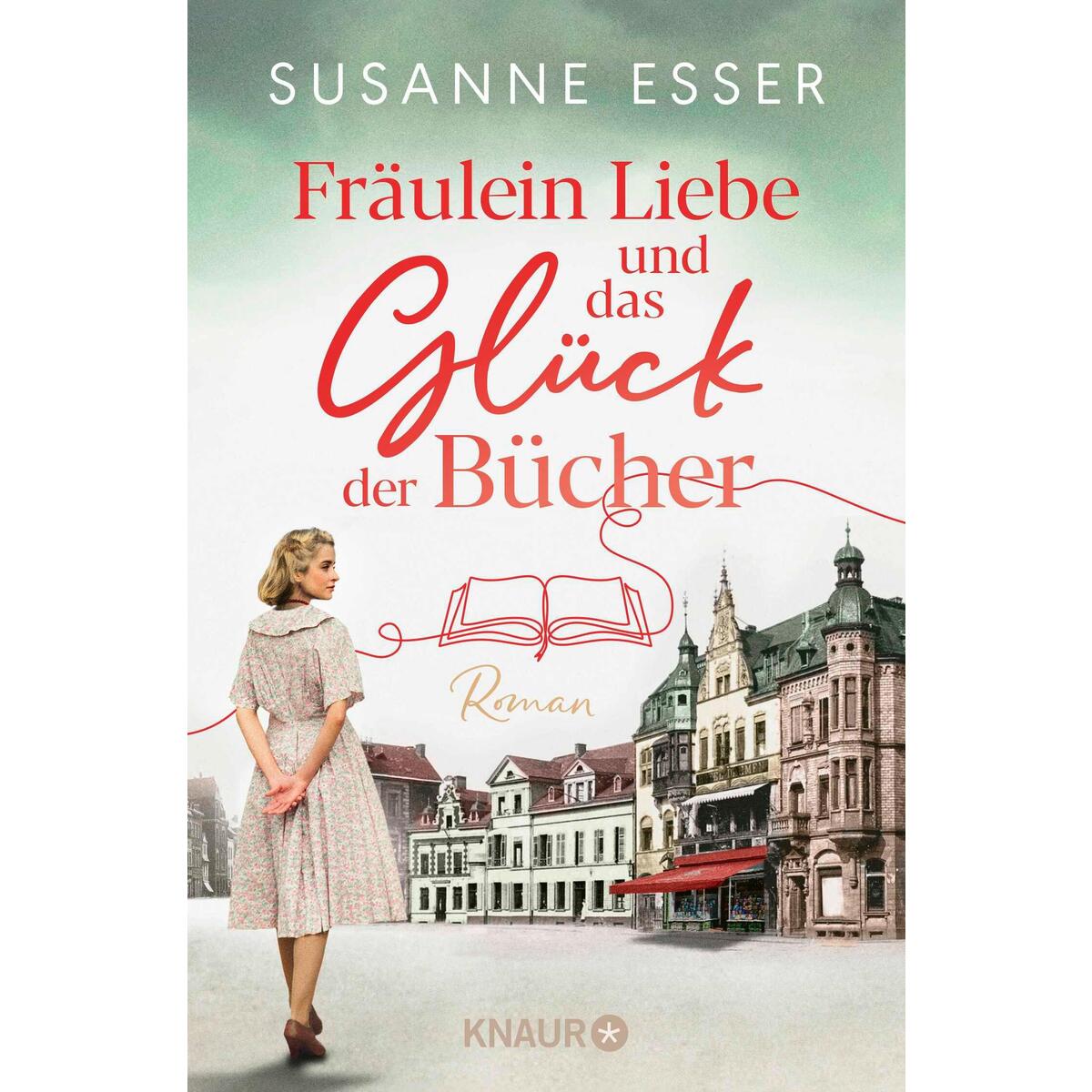 Fräulein Liebe und das Glück der Bücher von Knaur Taschenbuch
