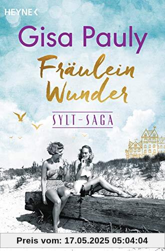 Fräulein Wunder: Sylt-Saga 1 - Roman (Die Sylt-Saga, Band 1)