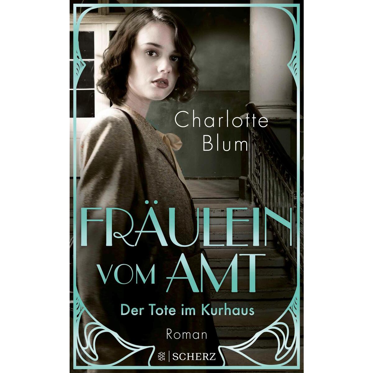 Fräulein vom Amt - Der Tote im Kurhaus Fräulein vom Amt - Der Tote im Kurhaus von FISCHER Scherz