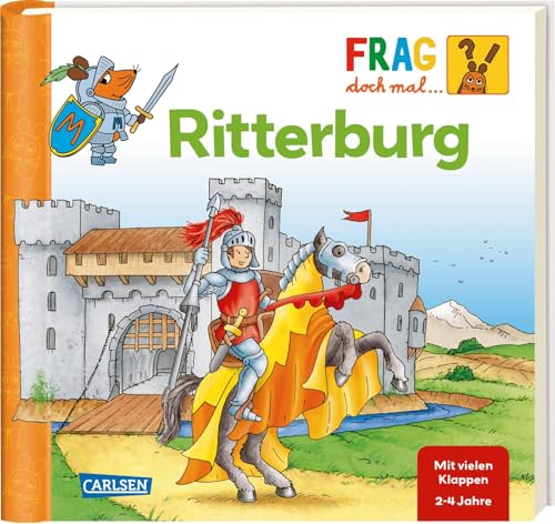 Frag doch mal ... die Maus: Ritterburg: Pappbilderbuch für Kinder ab 2 Jahren mit vielen Klappen und Suchspiel Frag doch mal ... die Maus: Ritterburg: Pappbilderbuch für Kinder ab 2 Jahren mit vielen Klappen und Suchspiel