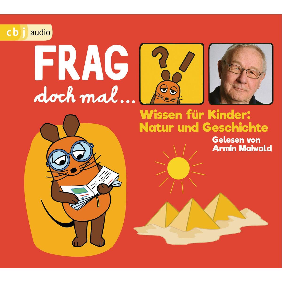 Frag doch mal ... die Maus! Wissen für Kinder: Natur und Geschichte von cbj audio