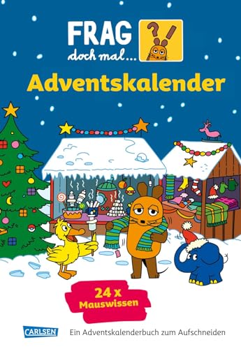 Frag doch mal ... die Maus: Der Adventskalender 2024: 24 Seiten zum Auftrennen mit spannenden Sachgeschichten von Lappan