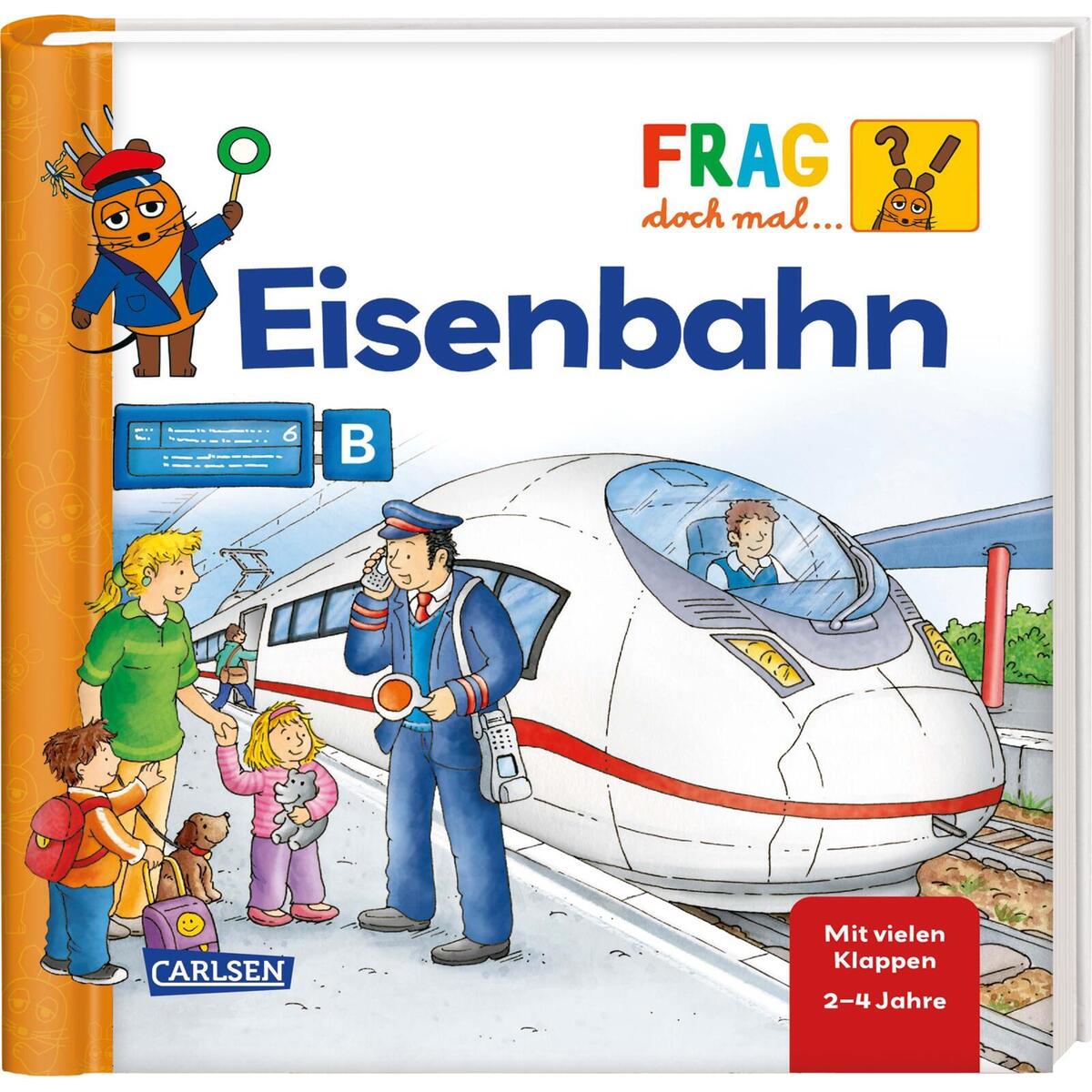 Frag doch mal ... die Maus: Eisenbahn Frag doch mal ... die Maus: Eisenbahn von Carlsen Verlag GmbH