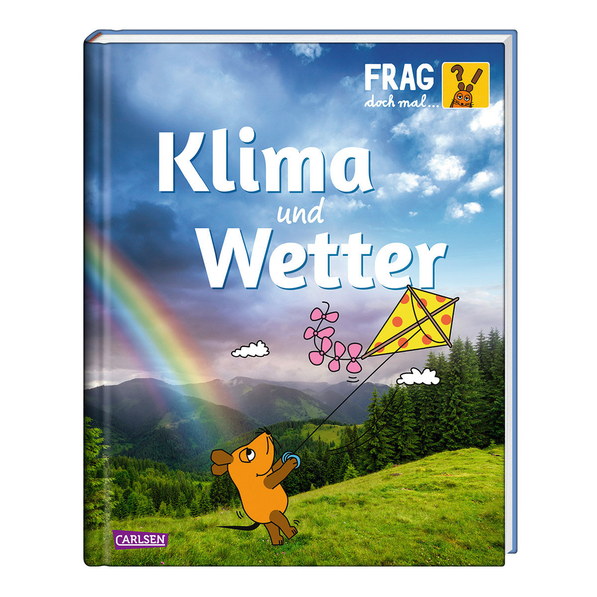 Frag doch mal ... die Maus: Klima und Wetter Frag doch mal ... die Maus: Klima und Wetter von Carlsen Verlag GmbH