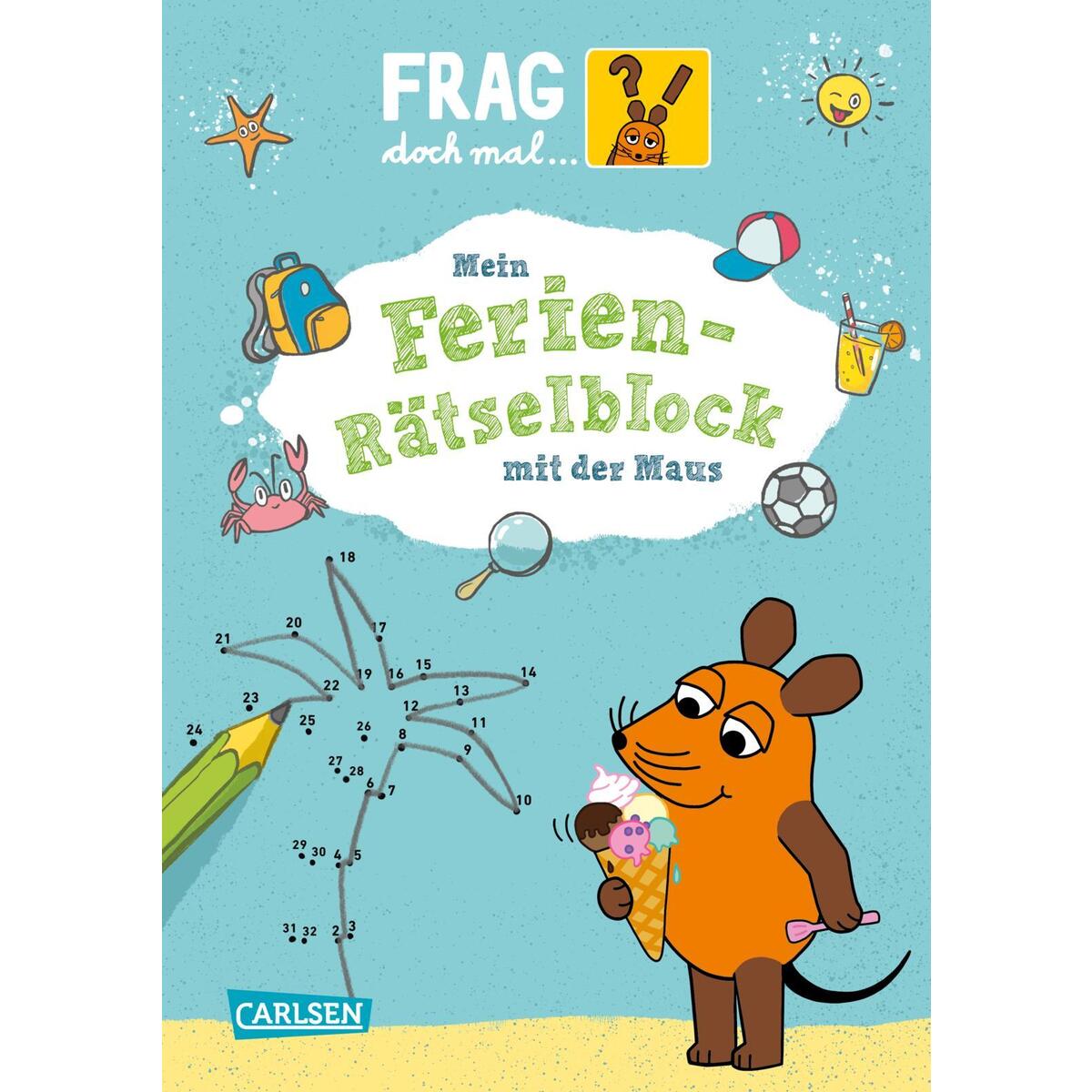 Frag doch mal ... die Maus: Mein Ferien-Rätselblock mit der Maus Frag doch mal ... die Maus: Mein Ferien-Rätselblock mit der Maus von Carlsen Verlag GmbH