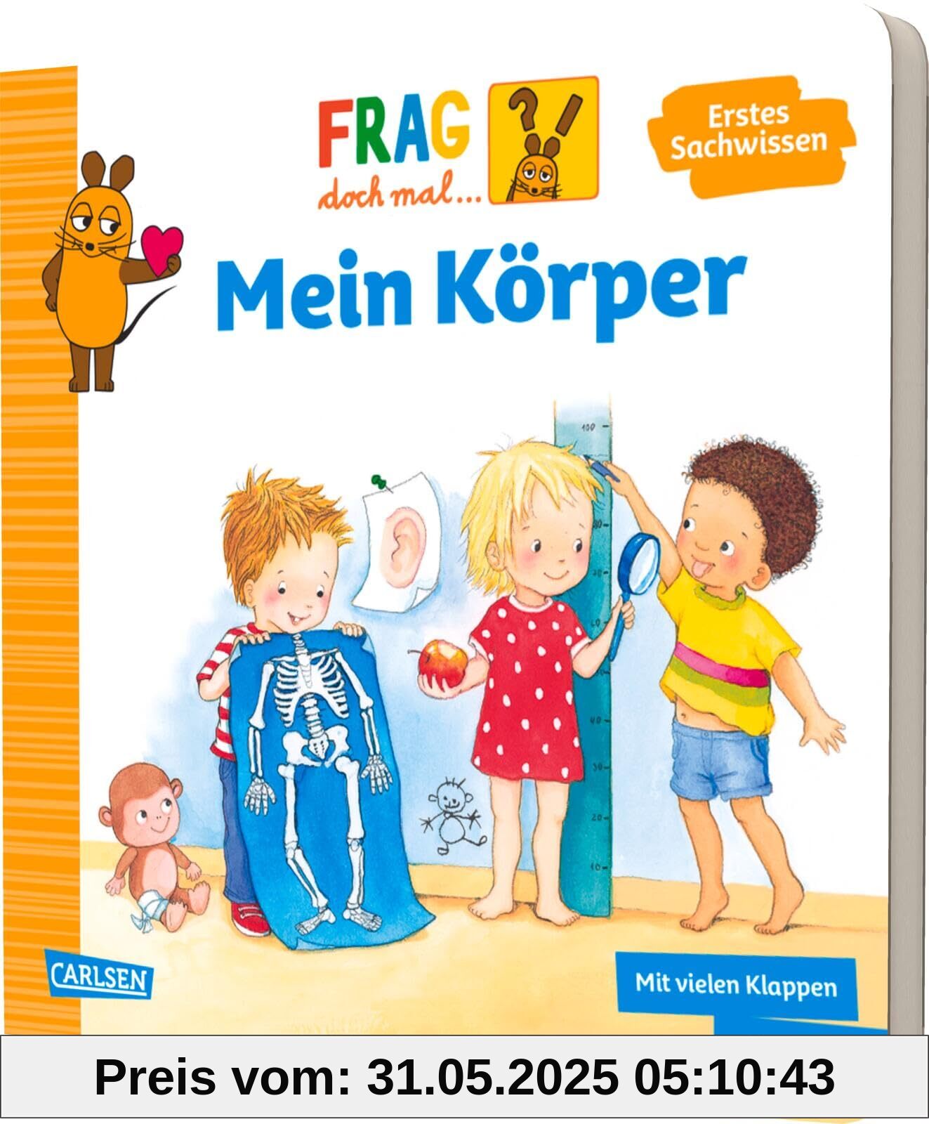 Frag doch mal ... die Maus: Mein Körper: Erstes Sachwissen | Pappbilderbuch ab 2 Jahren mit vielen Klappen und Suchspiel Frag doch mal ... die Maus: Mein Körper: Erstes Sachwissen | Pappbilderbuch ab 2 Jahren mit vielen Klappen und Suchspiel