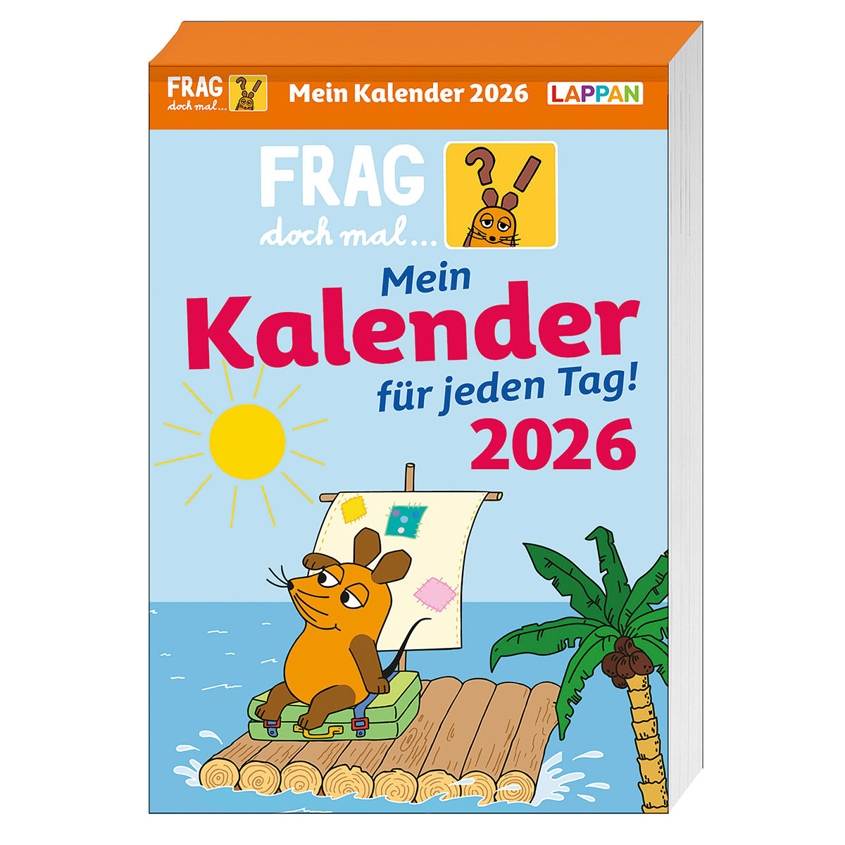Frag doch mal ... die Maus: Tageskalender 2026 Frag doch mal ... die Maus: Tageskalender 2026 von Lappan Verlag
