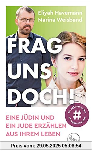 Frag uns doch!: Eine Jüdin und ein Jude erzählen aus ihrem Leben