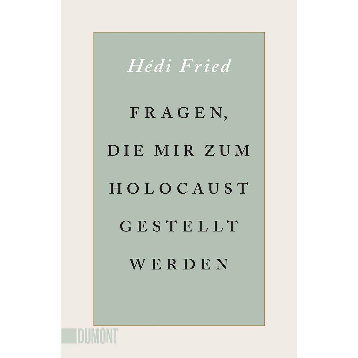 Fragen, die mir zum Holocaust gestellt werden von DuMont Buchverlag GmbH