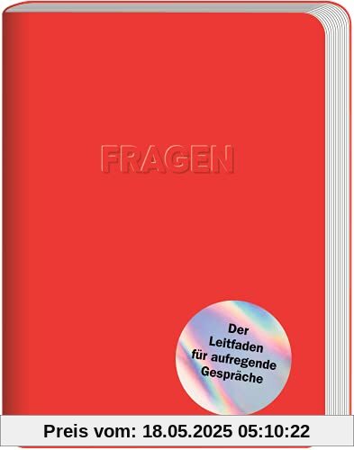 Fragen: Der Leitfaden für aufregende Gespräche