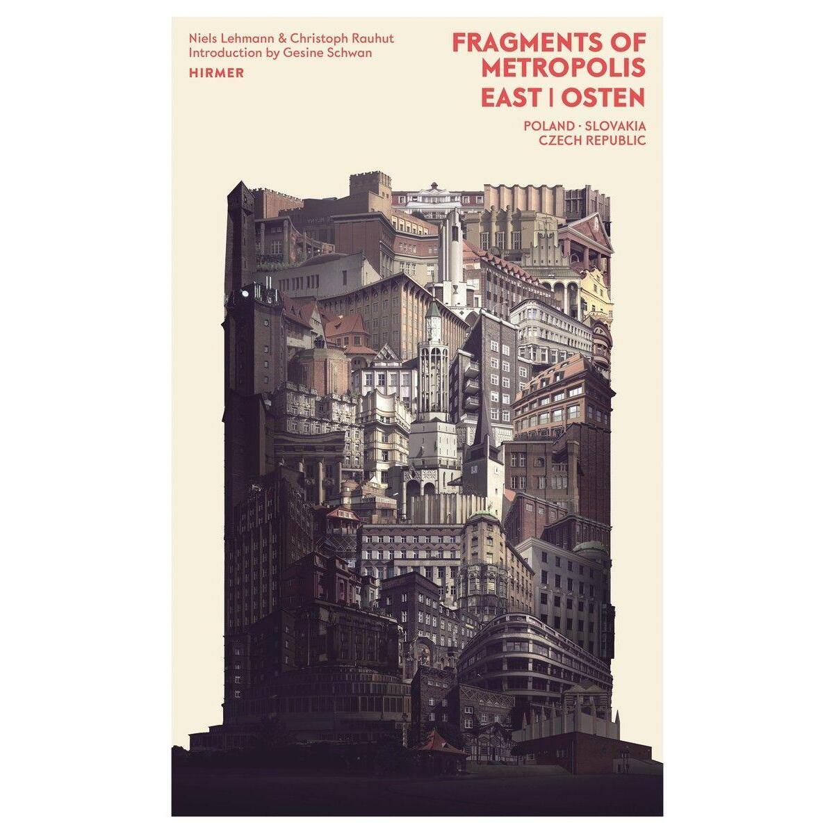 Fragments of Metropolis East Fragments of Metropolis East von Hirmer Verlag GmbH