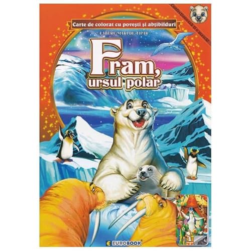Fram, Ursul Polar. Carte De Colorat Cu Povesti Si Abtibilduri Fram, Ursul Polar. Carte De Colorat Cu Povesti Si Abtibilduri von Eurobook