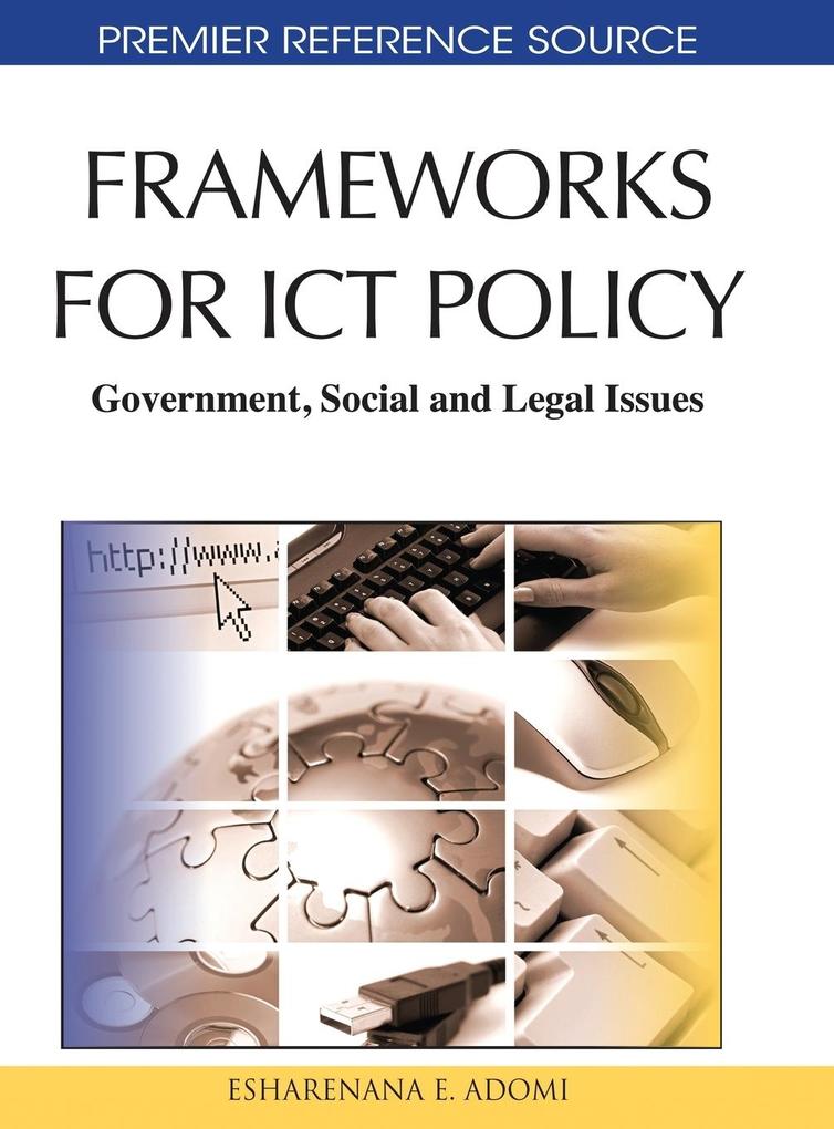 Frameworks for ICT Policy von Information Science Reference