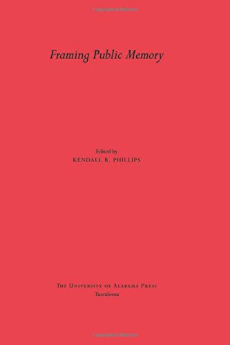 Framing Public Memory (Rhetoric, Culture, and Social Critique) von The University of Alabama Press