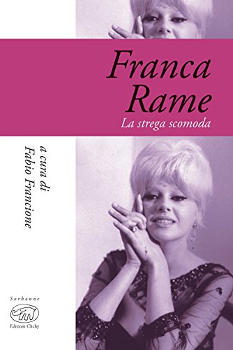 Franca Rame. La strega scomoda (Sorbonne) von Edizioni Clichy