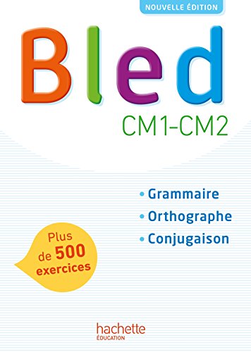 Bled CM1-CM2: Grammaire, orthographe, conjugaison