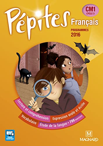 Pépites Français CM1 (2017) - Manuel de l'élève: Programmes 2016