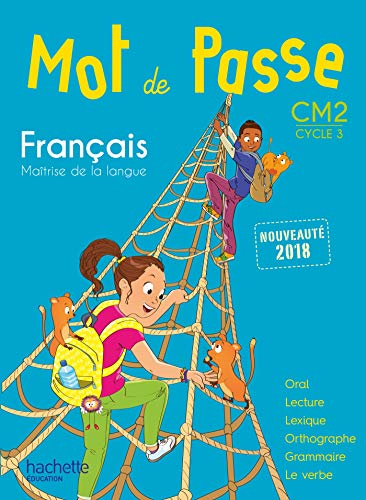Mot de Passe Français CM2 - Livre élève - Ed. 2018: Livre de l'élève von Hachette