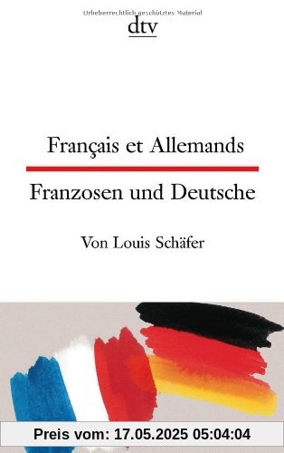 Français et Allemands Franzosen und Deutsche