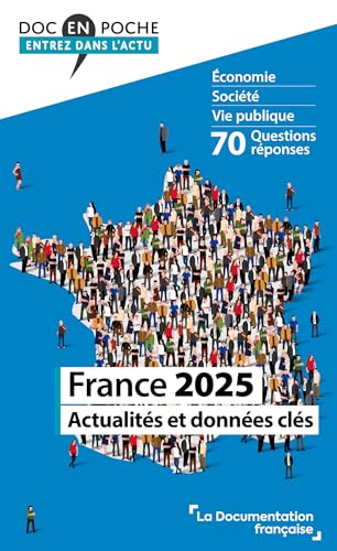 France 2025: Actualités et données clés