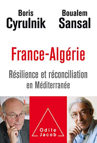 France-Algérie: Résilience et réconciliation en méditerranée von Odile Jacob