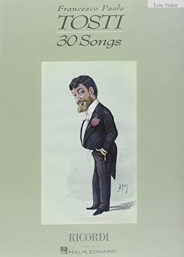 Francesco Paolo Tosti: 30 Songs: 30 Songs Low Voice (CHANT) von Ricordi