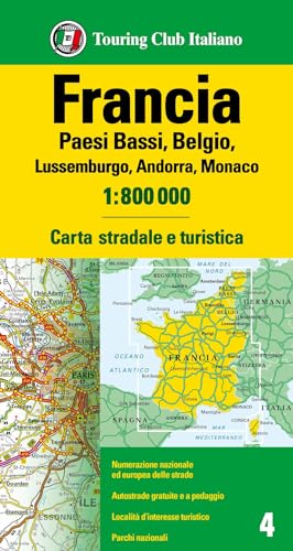 Francia. Olanda, Belgio, Lussemburgo, Andorra, Monaco 1:800.000. Carta stradale e turistica. Ediz. multilingue (Carte d'Europa 1:800.000) von Touring
