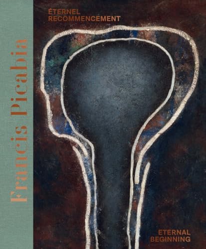 Francis Picabia: Eternal Beginning von Hauser & Wirth