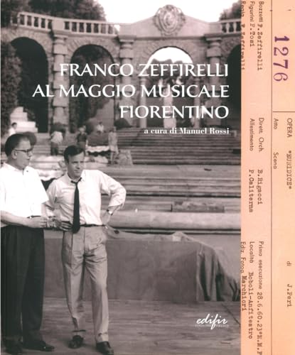 Franco Zeffirelli al Maggio Musicale Fiorentino. Ediz. illustrata Franco Zeffirelli al Maggio Musicale Fiorentino. Ediz. illustrata von EDIFIR